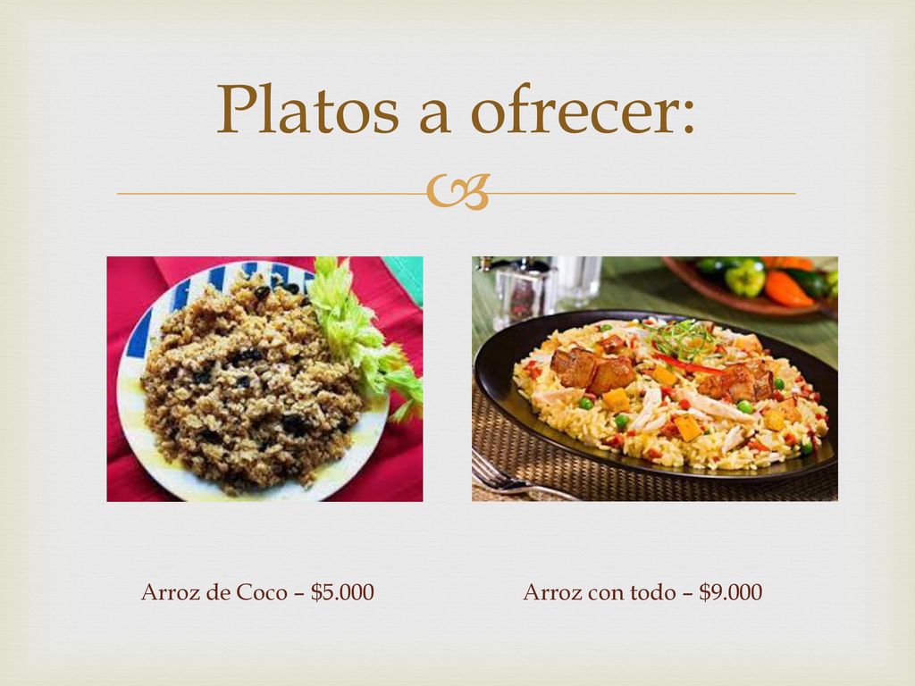 Platos a ofrecer: Arroz de Coco – $5.000 Arroz con todo – $9.000