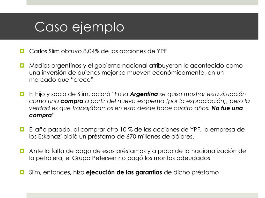 Caso ejemplo Carlos Slim obtuvo 8,04% de las acciones de YPF