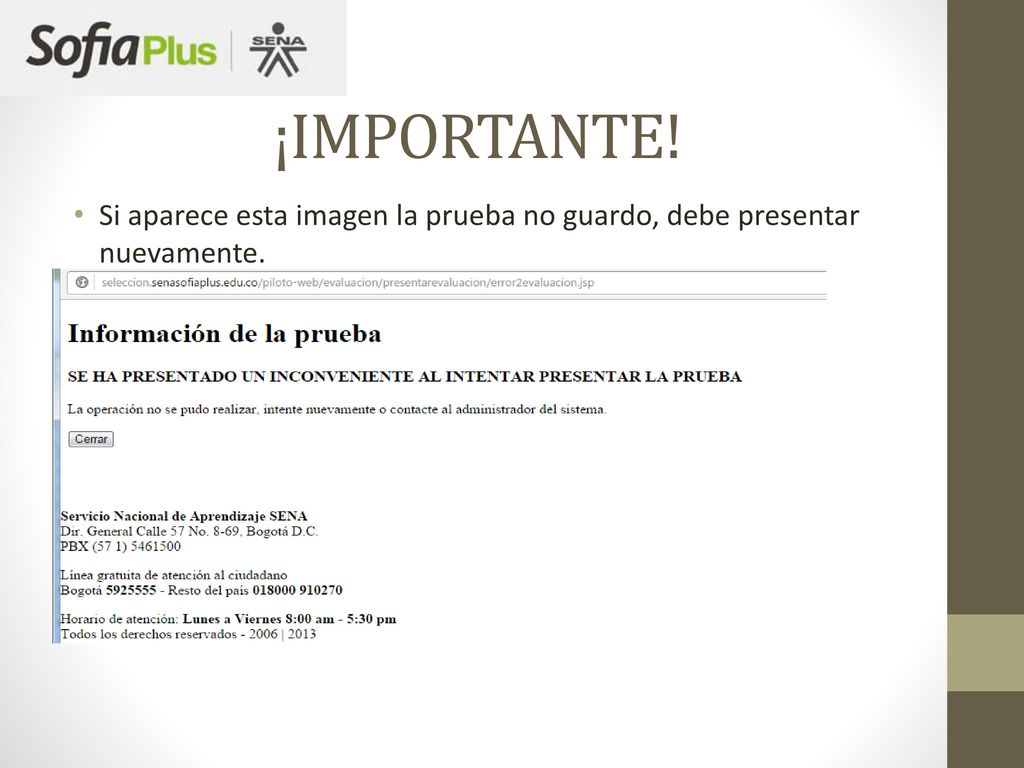 ¡IMPORTANTE! Si aparece esta imagen la prueba no guardo, debe presentar nuevamente.