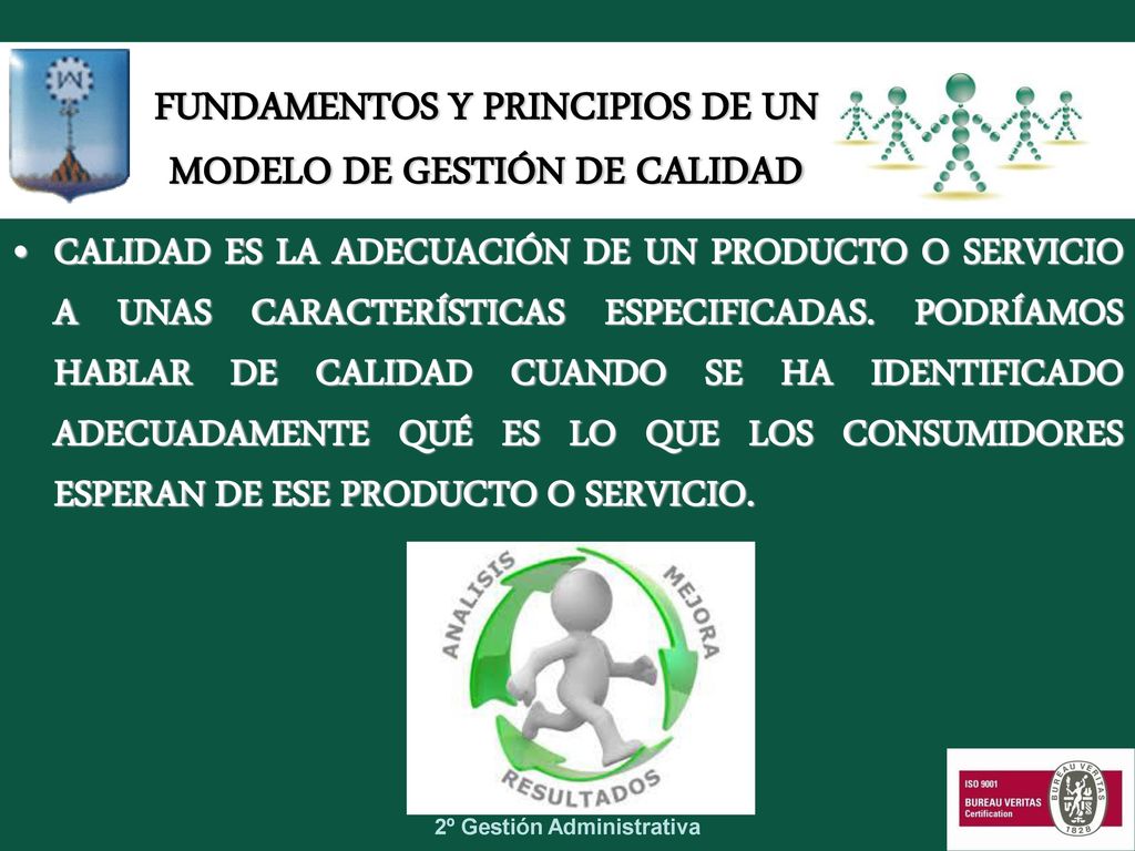 FUNDAMENTOS Y PRINCIPIOS DE UN MODELO DE GESTIÓN DE CALIDAD