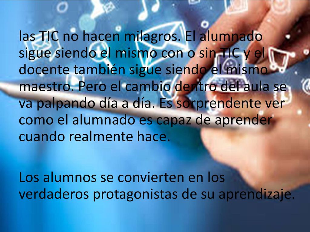 las tecnologías de la información y la comunicación (las TIC) en mi tarea diaria
