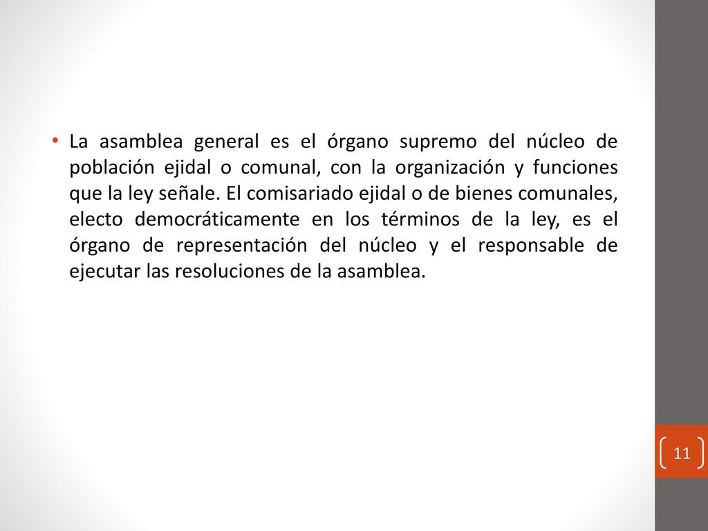 La asamblea general es el órgano supremo del núcleo de población ejidal o comunal, con la organización y funciones que la ley señale.