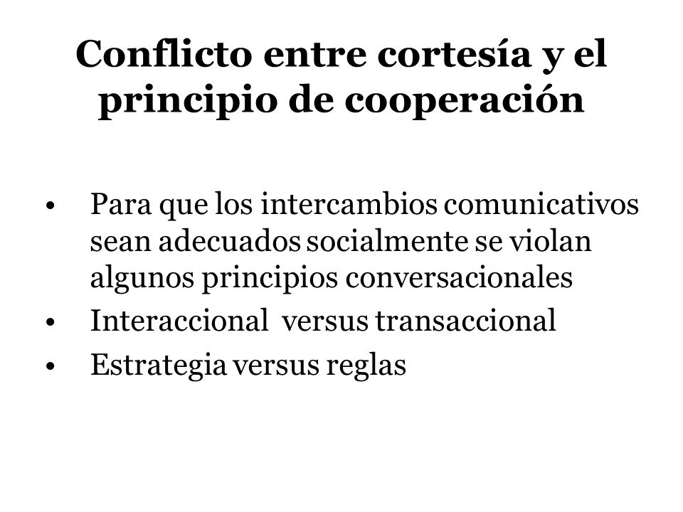 Conflicto entre cortesía y el principio de cooperación