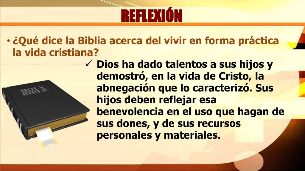 REFLEXIÓN ¿Qué dice la Biblia acerca del vivir en forma práctica la vida cristiana