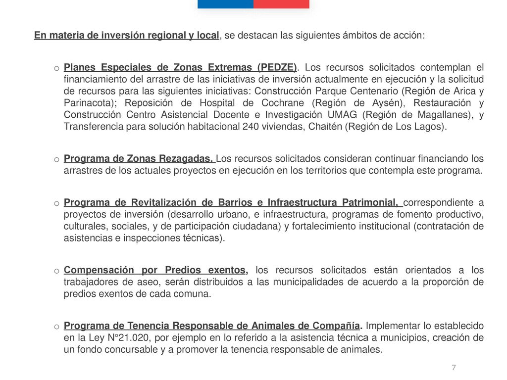 En materia de inversión regional y local, se destacan las siguientes ámbitos de acción: