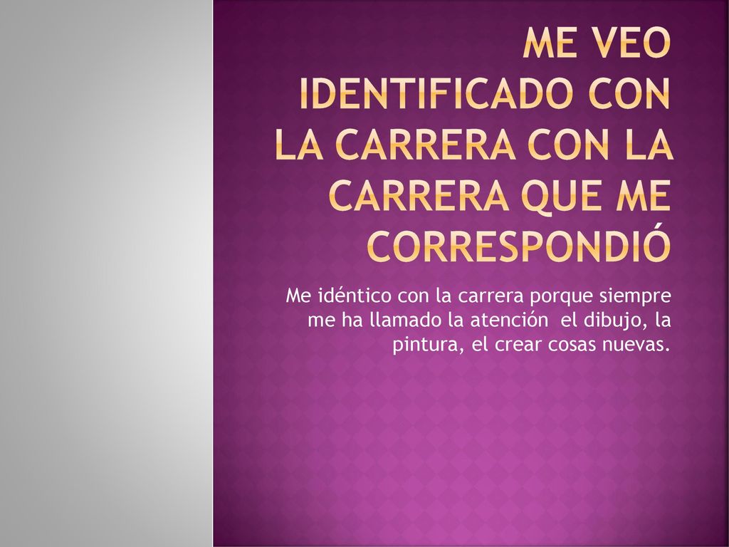 Me veo identificado con la carrera con la carrera que me correspondió