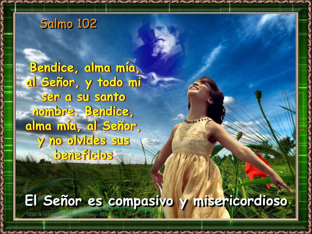 El Señor es compasivo y misericordioso