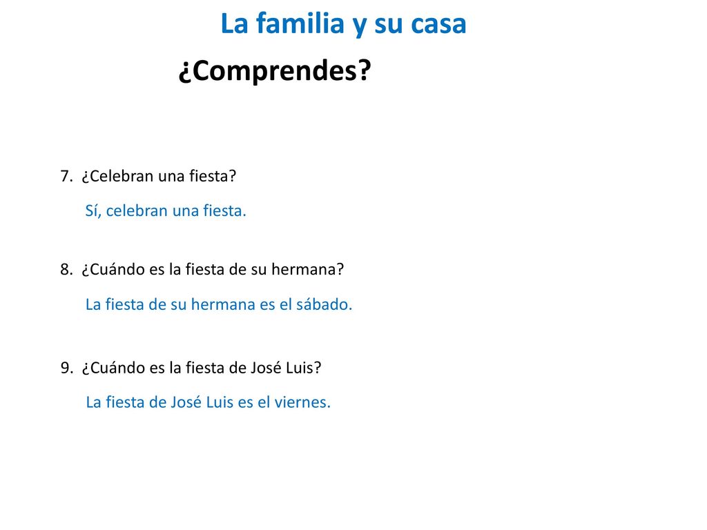 La familia y su casa ¿Comprendes 7. ¿Celebran una fiesta