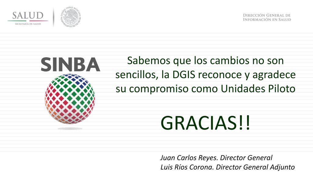 Sabemos que los cambios no son sencillos, la DGIS reconoce y agradece su compromiso como Unidades Piloto