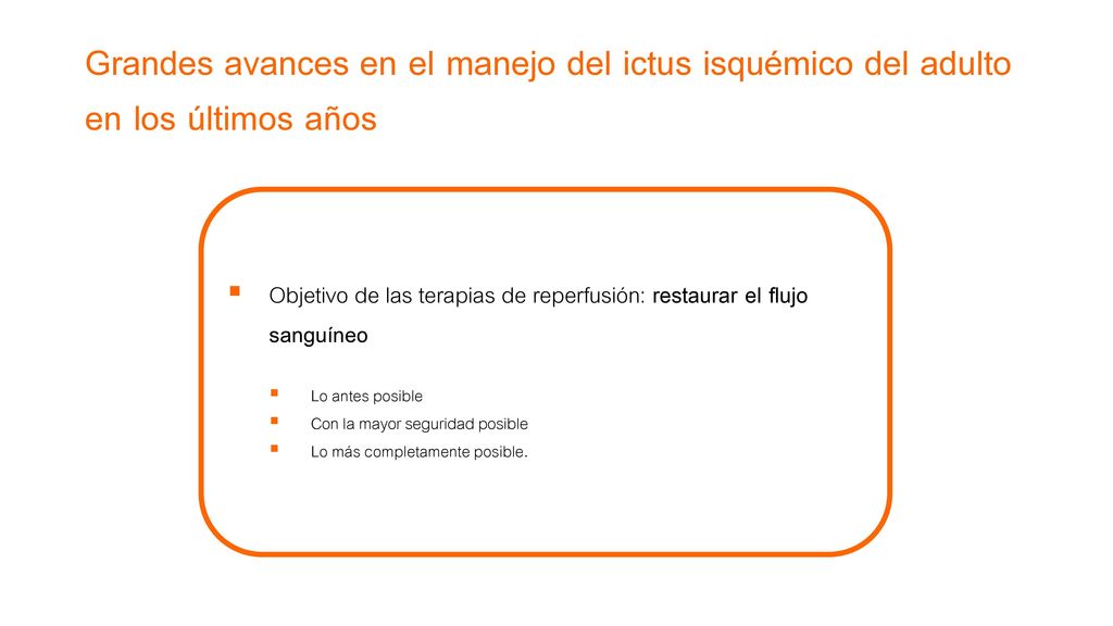 Grandes avances en el manejo del ictus isquémico del adulto en los últimos años