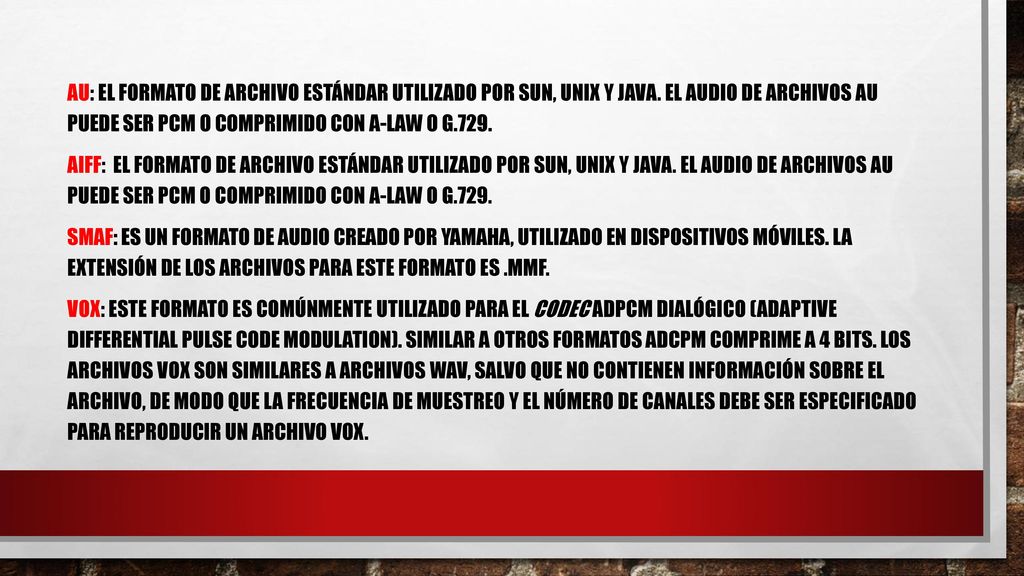 AU: El formato de archivo estándar utilizado por Sun, Unix y Java