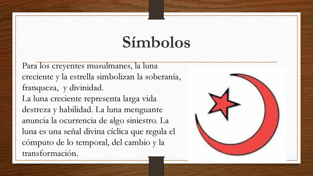 Símbolos Para los creyentes musulmanes, la luna creciente y la estrella simbolizan la soberanía, franqueza, y divinidad.