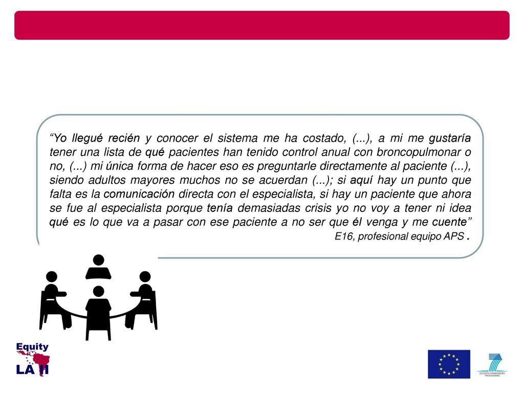 Yo llegué recién y conocer el sistema me ha costado, (
