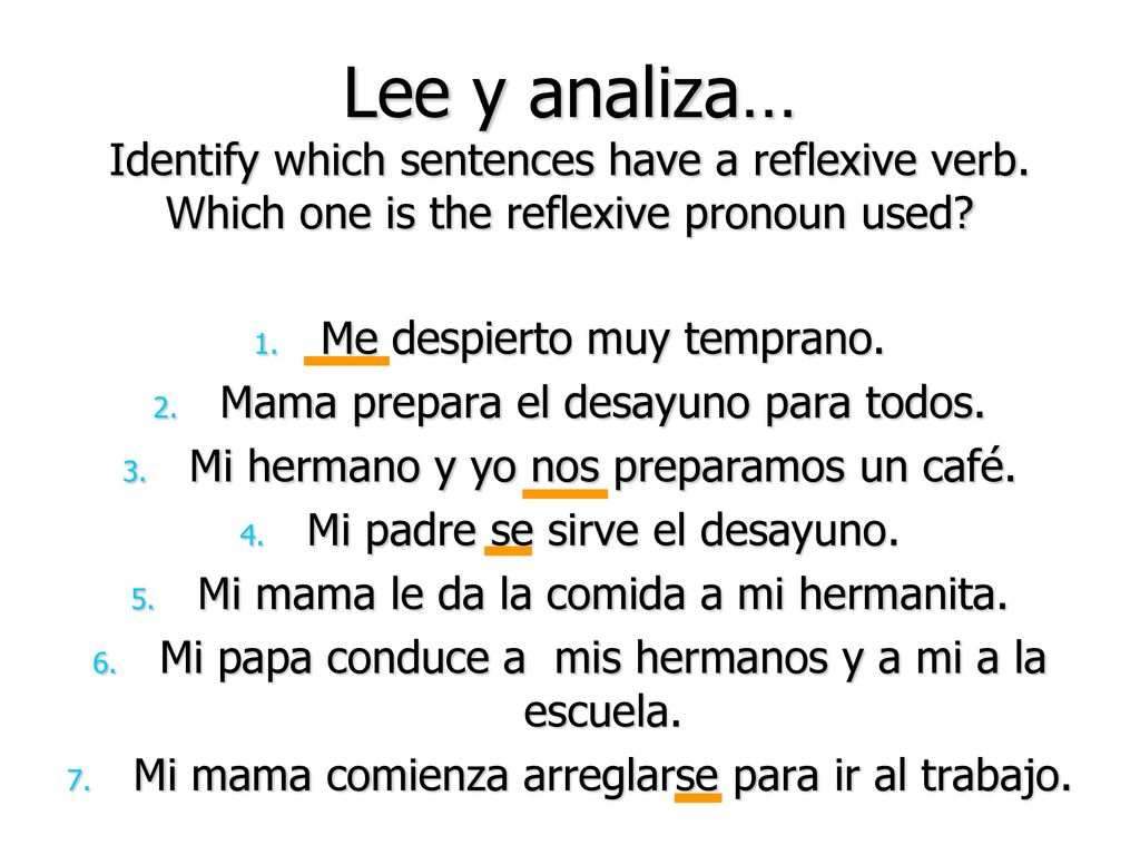Lee y analiza… Identify which sentences have a reflexive verb
