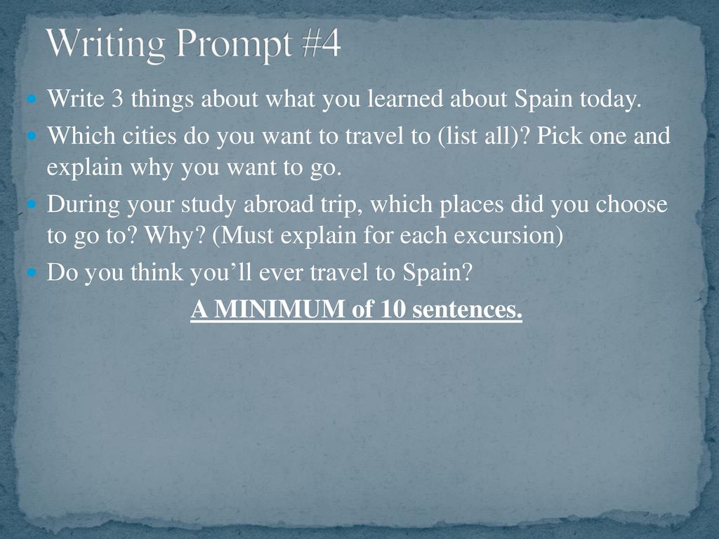 Writing Prompt #4 Write 3 things about what you learned about Spain today.