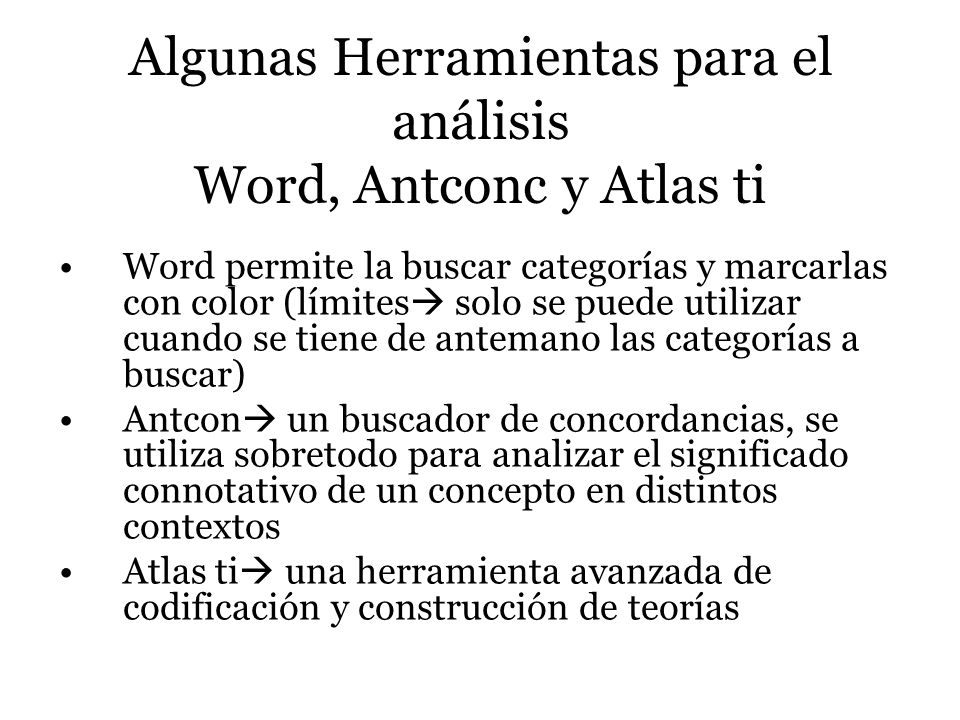 Algunas Herramientas para el análisis Word, Antconc y Atlas ti
