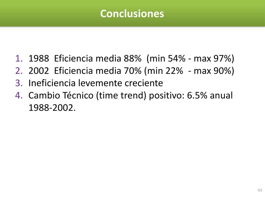 Conclusiones 1988 Eficiencia media 88% (min 54% - max 97%)