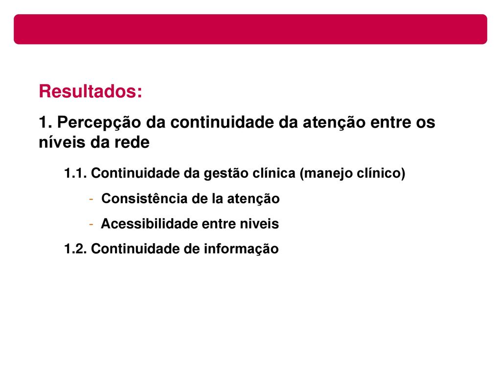 1. Percepção da continuidade da atenção entre os níveis da rede