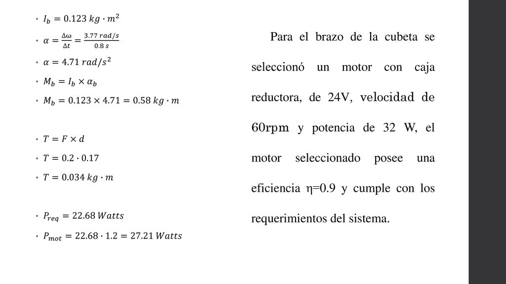 𝐼 𝑏 =0.123 𝑘𝑔∙ 𝑚 2 𝛼= ∆ω ∆𝑡 = 3.77 𝑟𝑎𝑑/𝑠 0.8 𝑠. 𝛼=4.71 𝑟𝑎𝑑/ 𝑠 2. 𝑀 𝑏 = 𝐼 𝑏 × 𝛼 𝑏. 𝑀 𝑏 =0.123×4.71=0.58 𝑘𝑔∙𝑚.