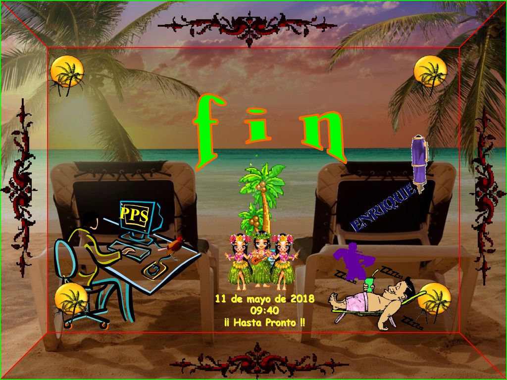 f i n PPS 11 de mayo de :40 ¡¡ Hasta Pronto !!
