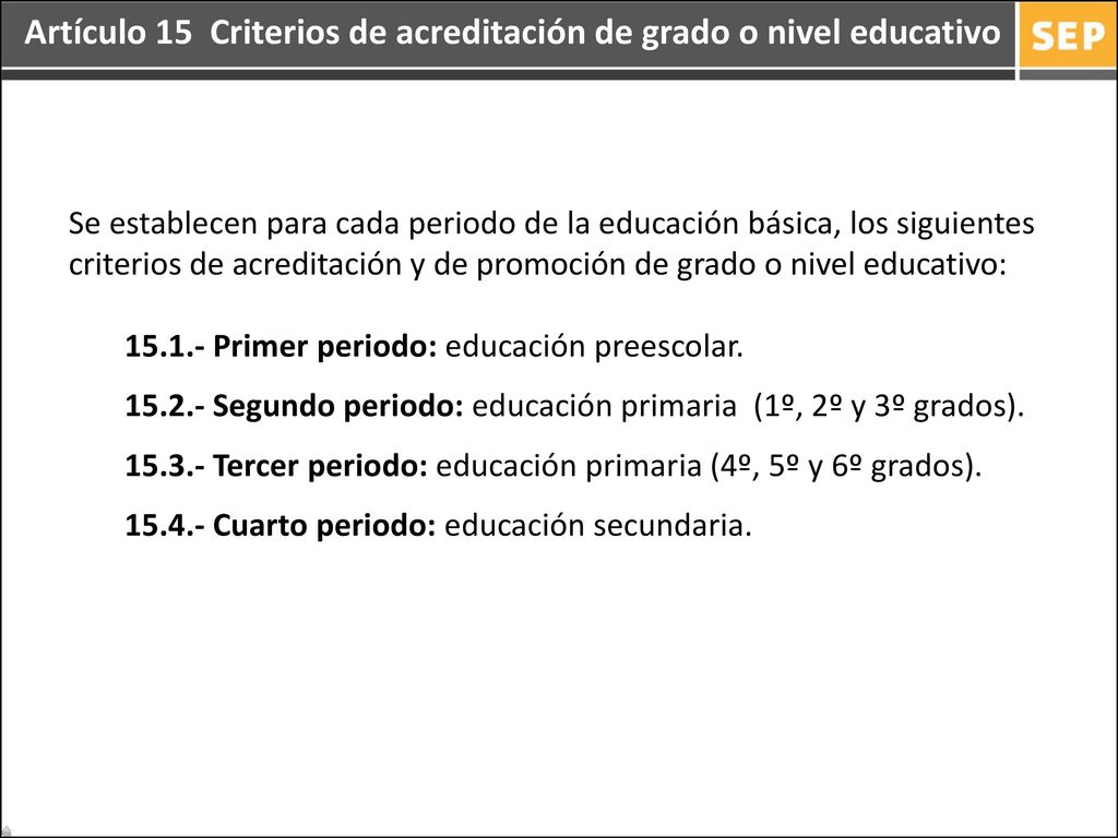 Artículo 15 Criterios de acreditación de grado o nivel educativo