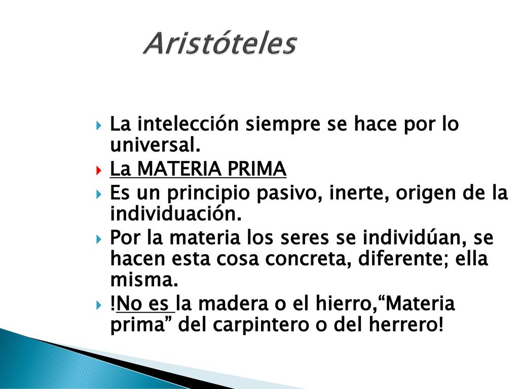 Aristóteles La intelección siempre se hace por lo universal.