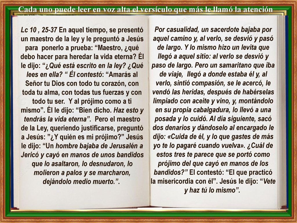 Cada uno puede leer en voz alta el versículo que más le llamó la atención