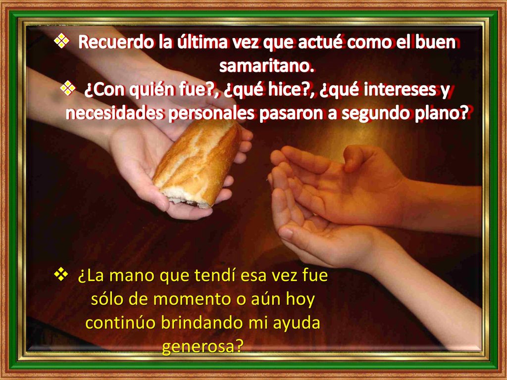 Recuerdo la última vez que actué como el buen samaritano.