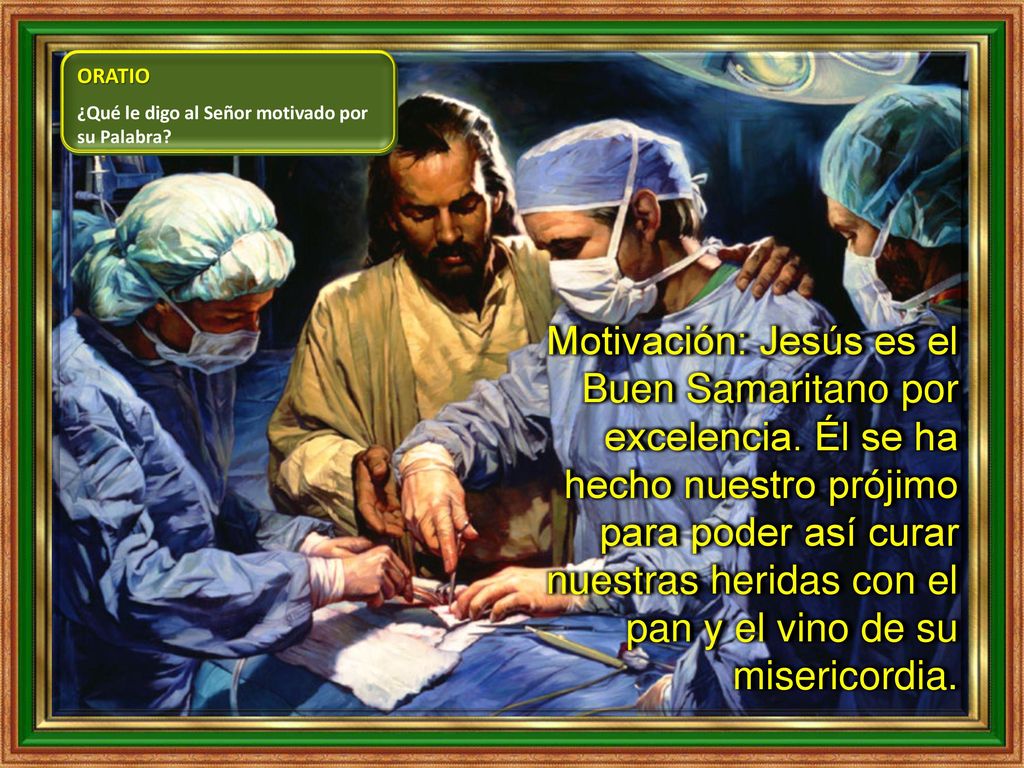 ORATIO ¿Qué le digo al Señor motivado por su Palabra