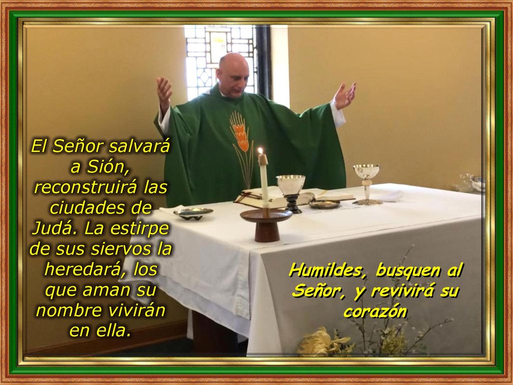 Humildes, busquen al Señor, y revivirá su corazón