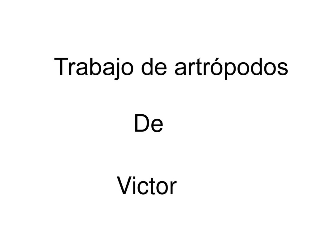 Trabajo de artrópodos De Victor