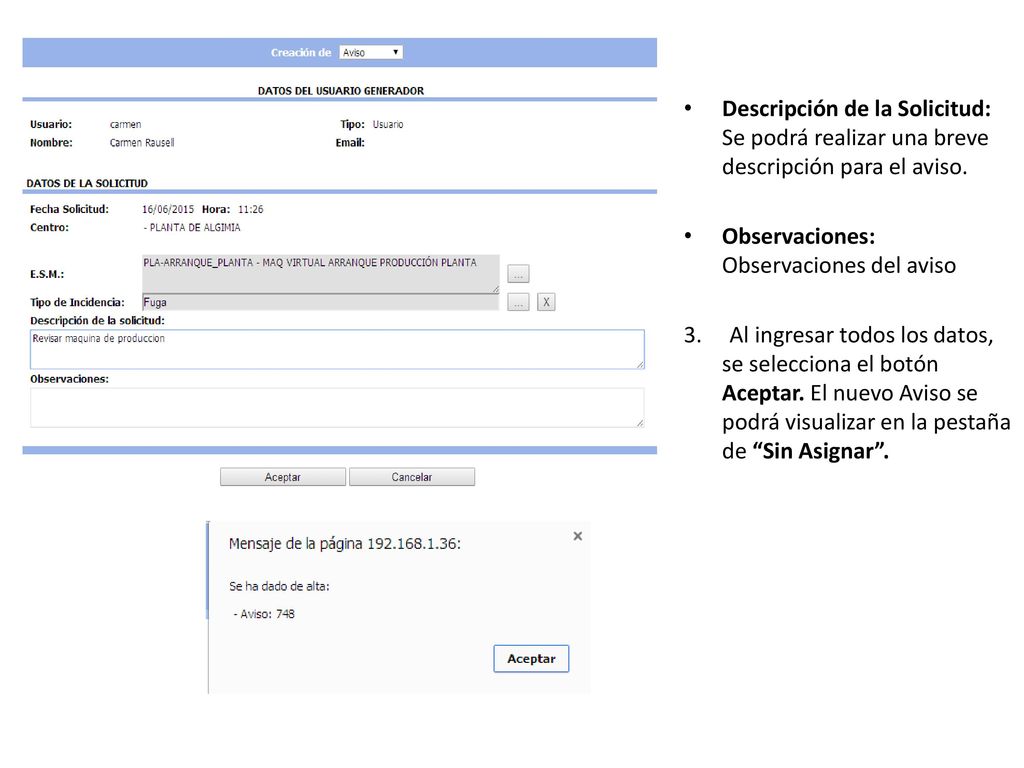 Descripción de la Solicitud: Se podrá realizar una breve descripción para el aviso.