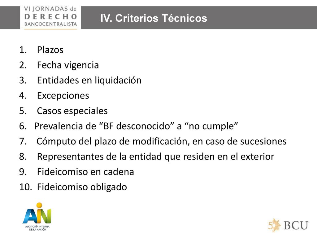 IV. Criterios Técnicos Plazos. Fecha vigencia. Entidades en liquidación. Excepciones. Casos especiales.