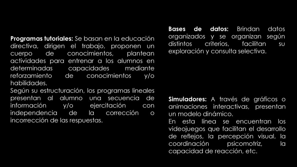 Bases de datos: Brindan datos organizados y se organizan según distintos criterios, facilitan su exploración y consulta selectiva.