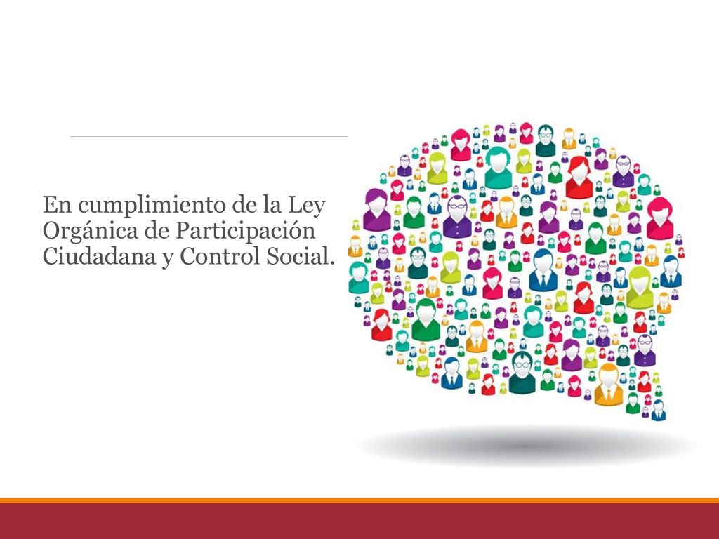 En cumplimiento de la Ley Orgánica de Participación Ciudadana y Control Social.