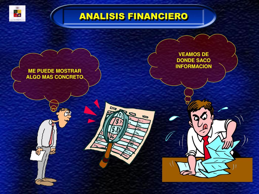 ANALISIS FINANCIERO VEAMOS DE DONDE SACO INFORMACION ME PUEDE MOSTRAR