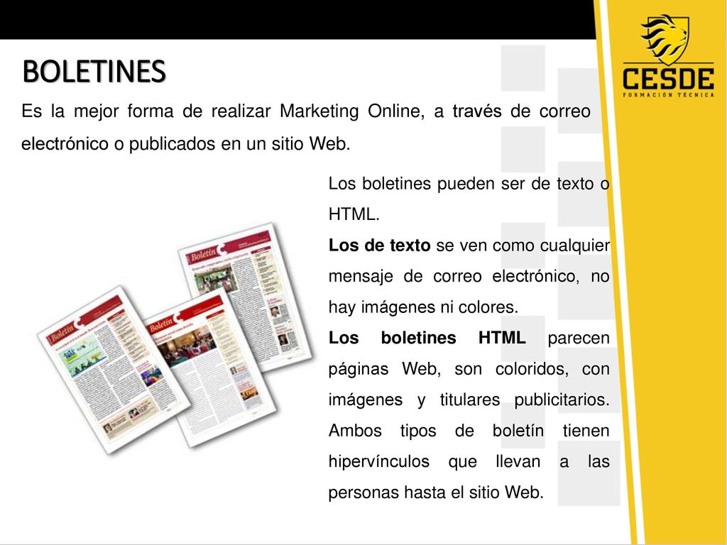 BOLETINES Es la mejor forma de realizar Marketing Online, a través de correo electrónico o publicados en un sitio Web.