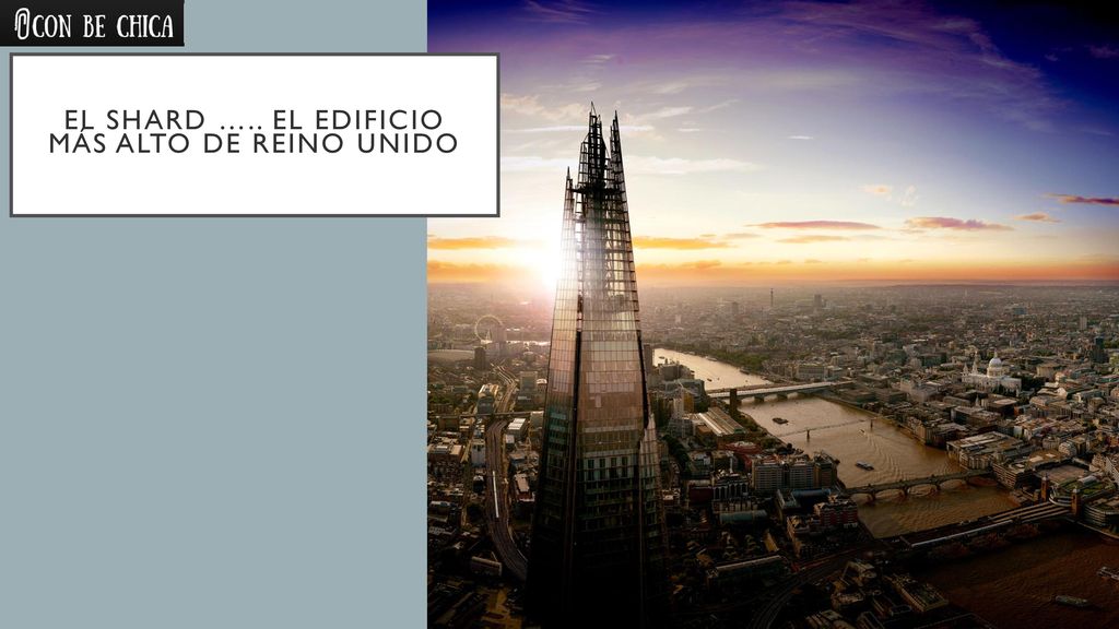 El shard ….. El edificio más alto de reino unido