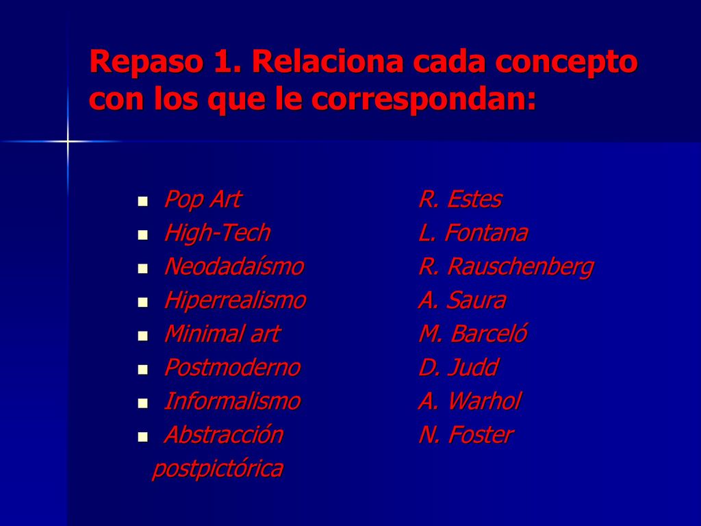 Repaso 1. Relaciona cada concepto con los que le correspondan: