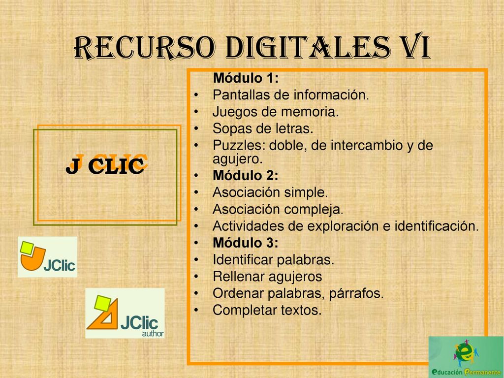Recurso digitales VI J CLIC J CLIC J CLIC J CLIC J CLIC Módulo 1: