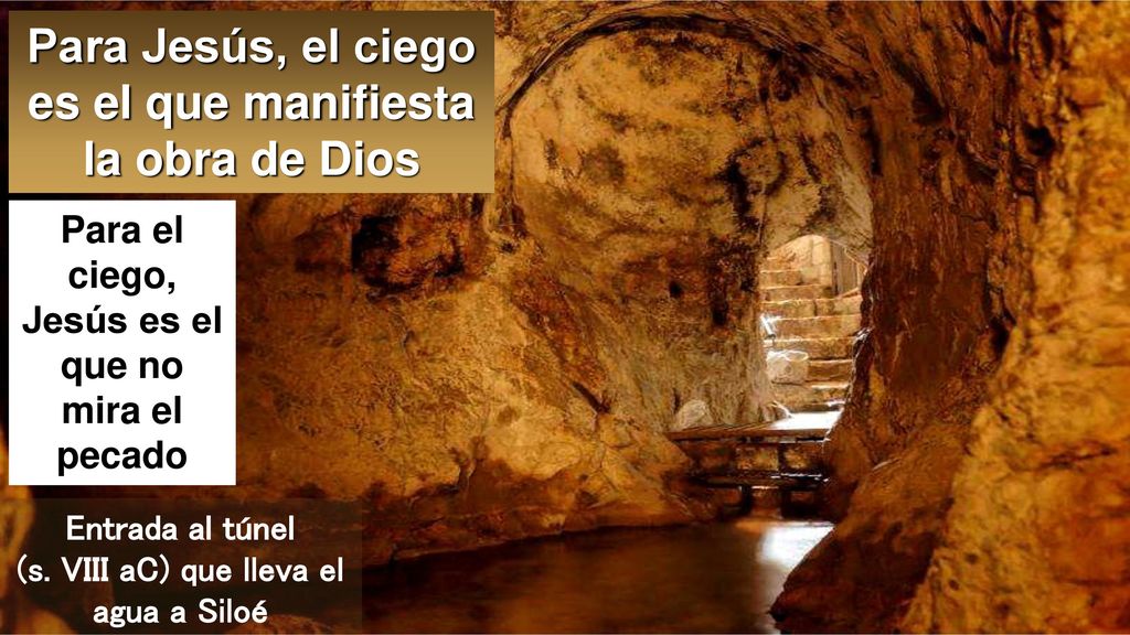 Para Jesús, el ciego es el que manifiesta la obra de Dios
