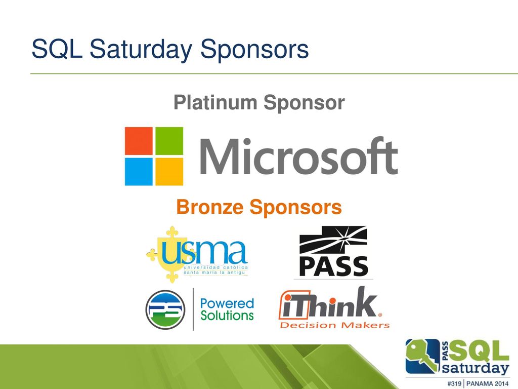 SQL Saturday Sponsors Platinum Sponsor Bronze Sponsors