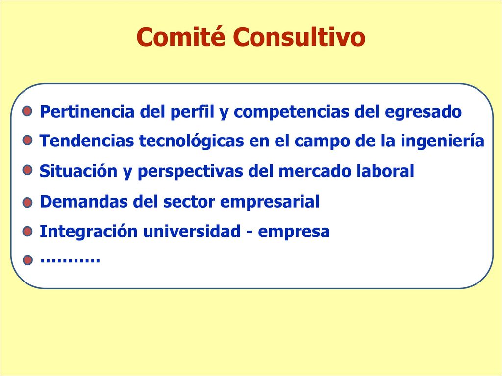 Comité Consultivo Pertinencia del perfil y competencias del egresado