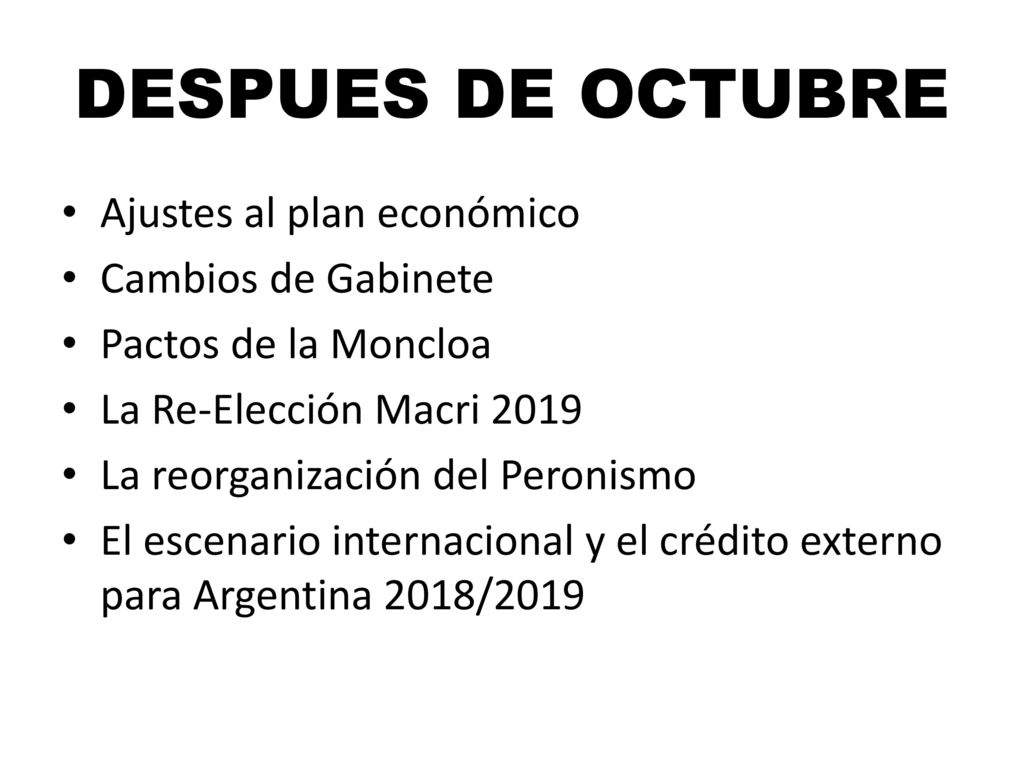 DESPUES DE OCTUBRE Ajustes al plan económico Cambios de Gabinete
