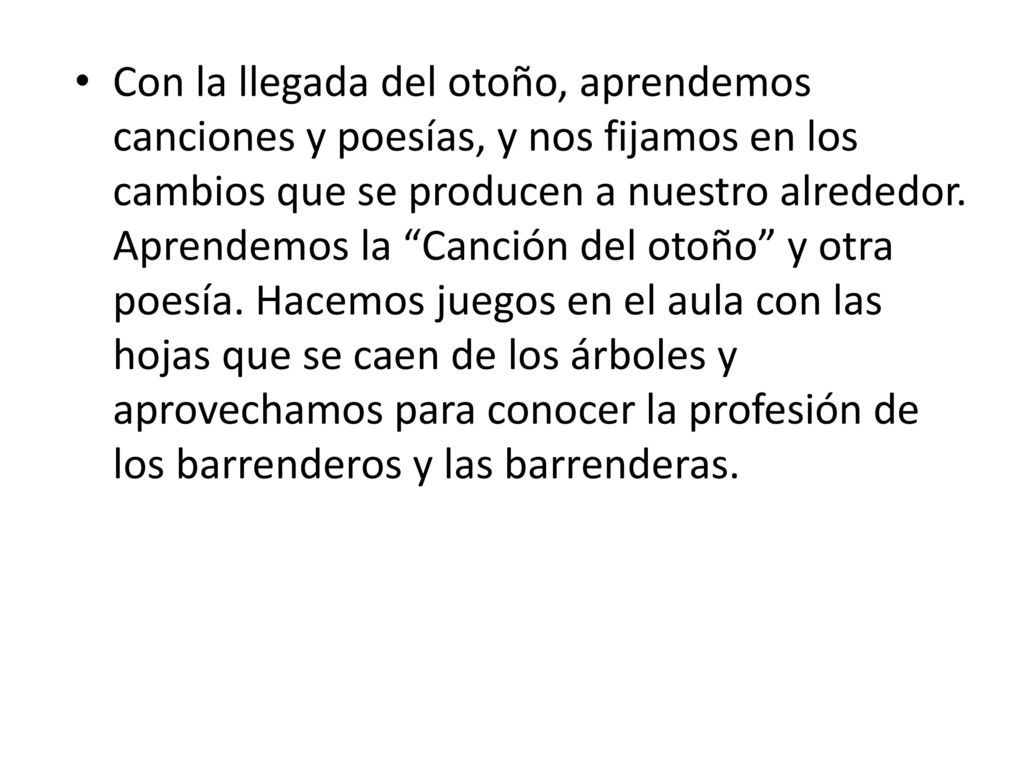 Con la llegada del otoño, aprendemos canciones y poesías, y nos fijamos en los cambios que se producen a nuestro alrededor.