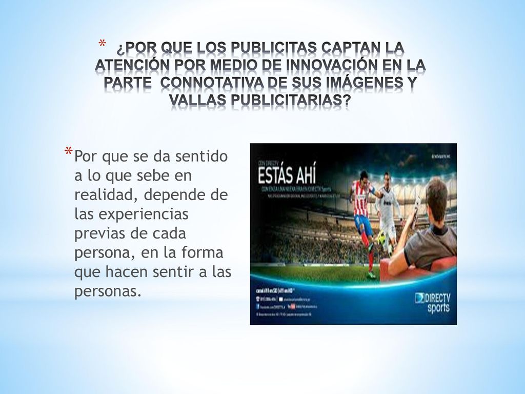 ¿POR QUE LOS PUBLICITAS CAPTAN LA ATENCIÓN POR MEDIO DE INNOVACIÓN EN LA PARTE CONNOTATIVA DE SUS IMÁGENES Y VALLAS PUBLICITARIAS