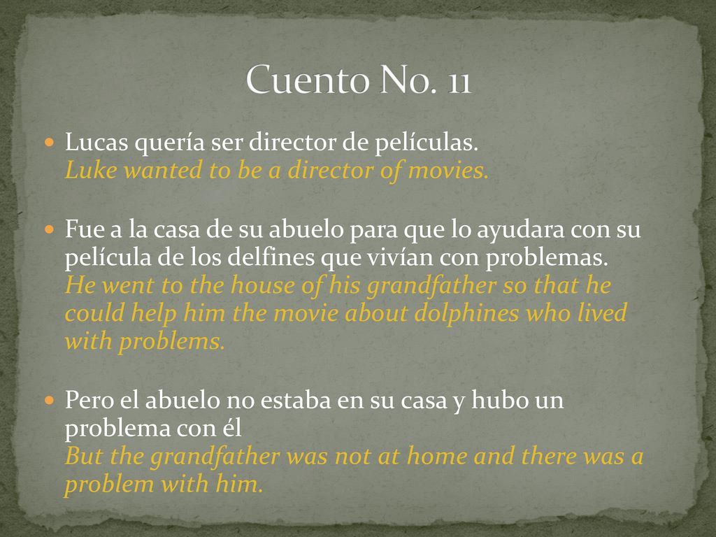 Cuento No. 11 Lucas quería ser director de películas. Luke wanted to be a director of movies.