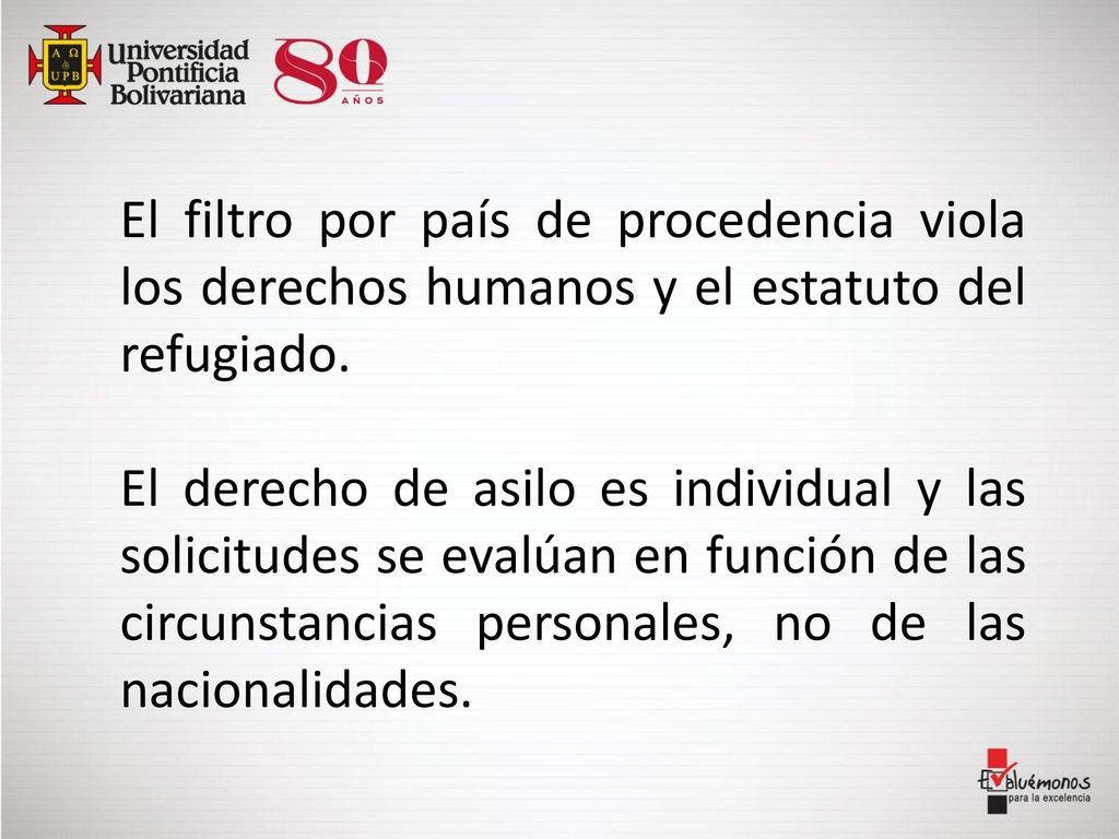 El filtro por país de procedencia viola los derechos humanos y el estatuto del refugiado.