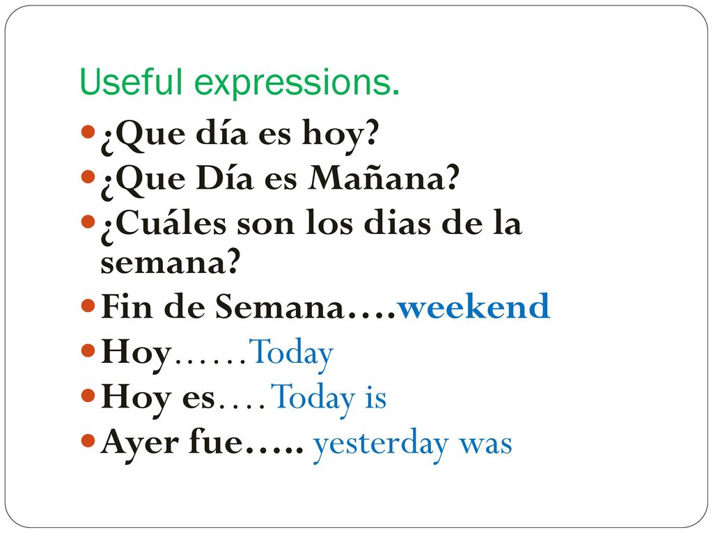 ¿Cuáles son los dias de la semana Fin de Semana….weekend Hoy..….Today