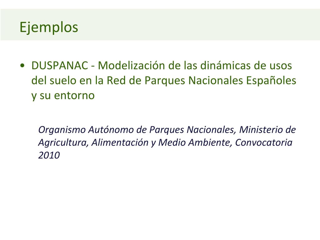 Ejemplos DUSPANAC - Modelización de las dinámicas de usos del suelo en la Red de Parques Nacionales Españoles y su entorno.